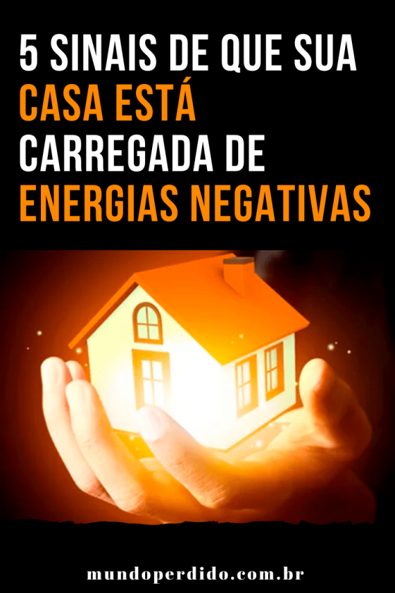 Sinais De Que Sua Casa Est Carregada De Energias Negativas