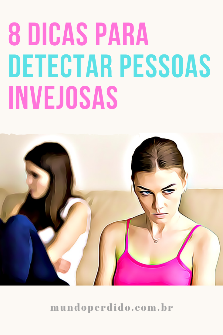 Read more about the article 8 Dicas Para Detectar Pessoas Invejosas