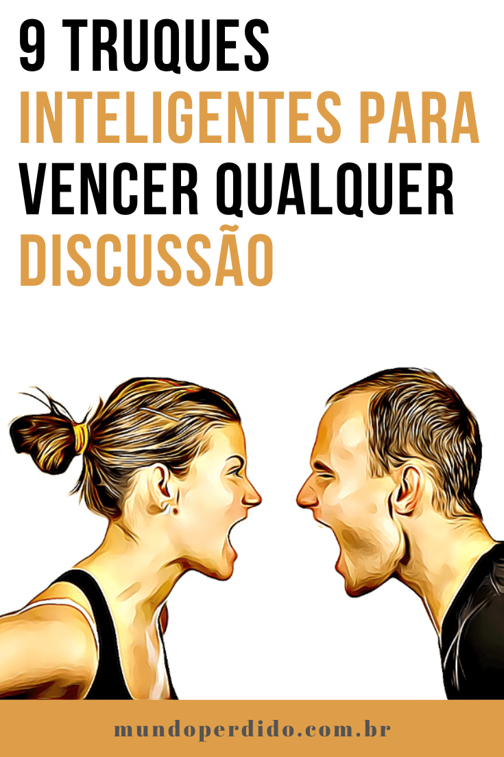 You are currently viewing 9 Truques Inteligentes Para Vencer Qualquer Discussão