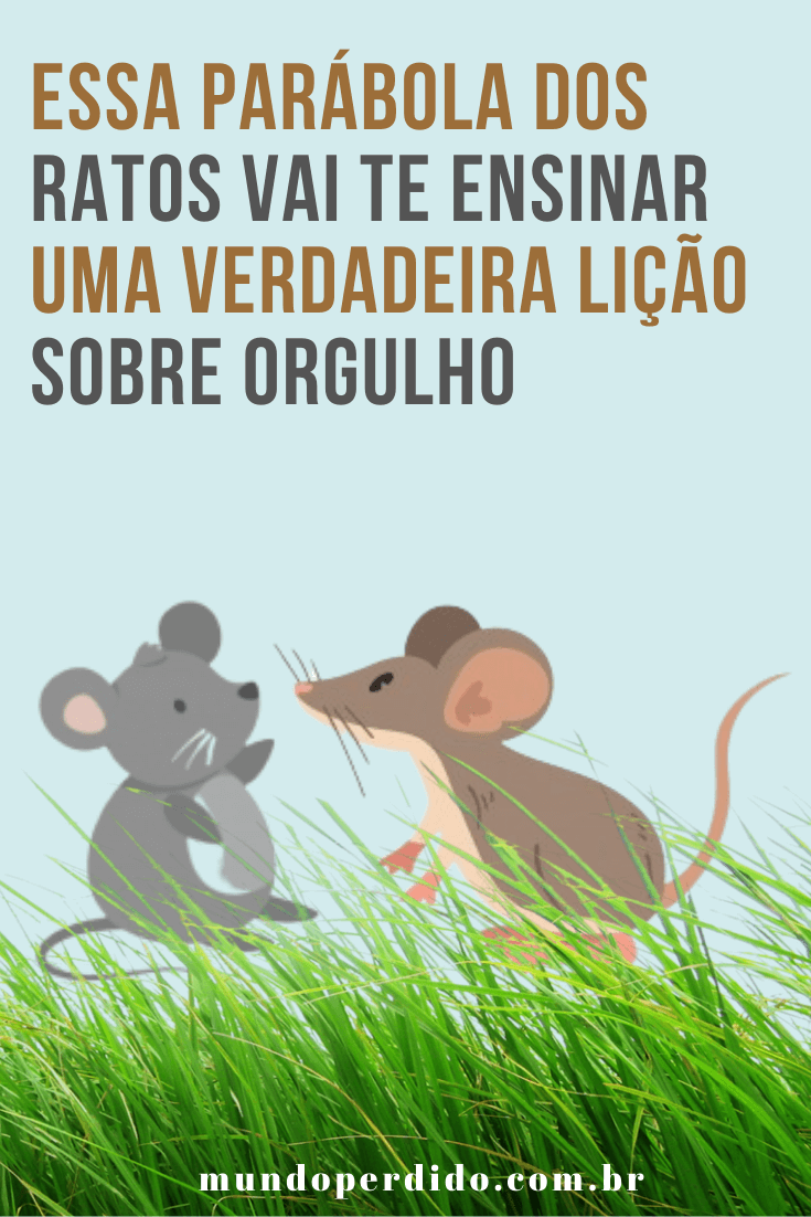 Read more about the article Essa Parábola Dos Ratos Vai Te Ensinar Uma Verdadeira Lição Sobre Orgulho