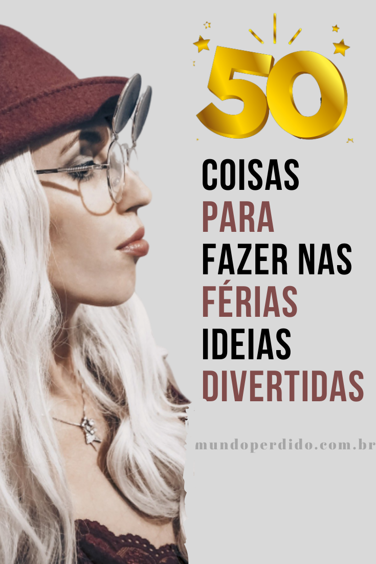 You are currently viewing ᐈ 50 Coisas Para Fazer Nas Férias – Ideias Divertidas