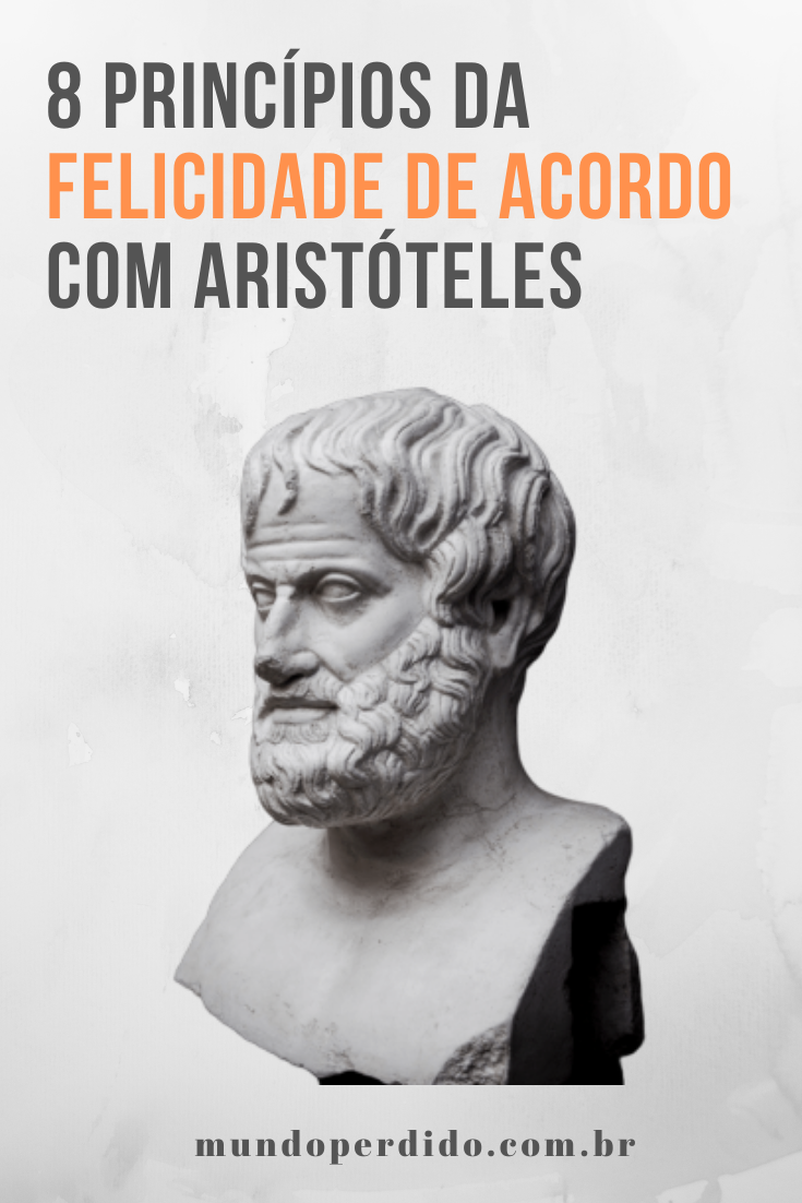 You are currently viewing 8 Princípios da Felicidade de acordo com Aristóteles