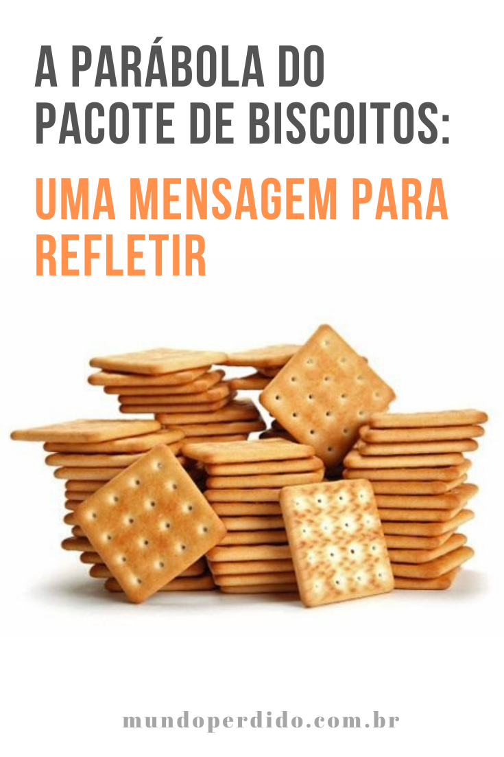 You are currently viewing A parábola do pacote de biscoitos: Uma mensagem para refletir