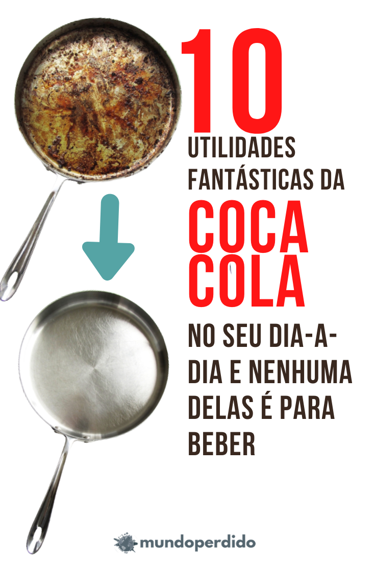 Read more about the article 10 Utilidades fantásticas da Coca-Cola no seu dia-a-dia e nenhuma delas é para beber