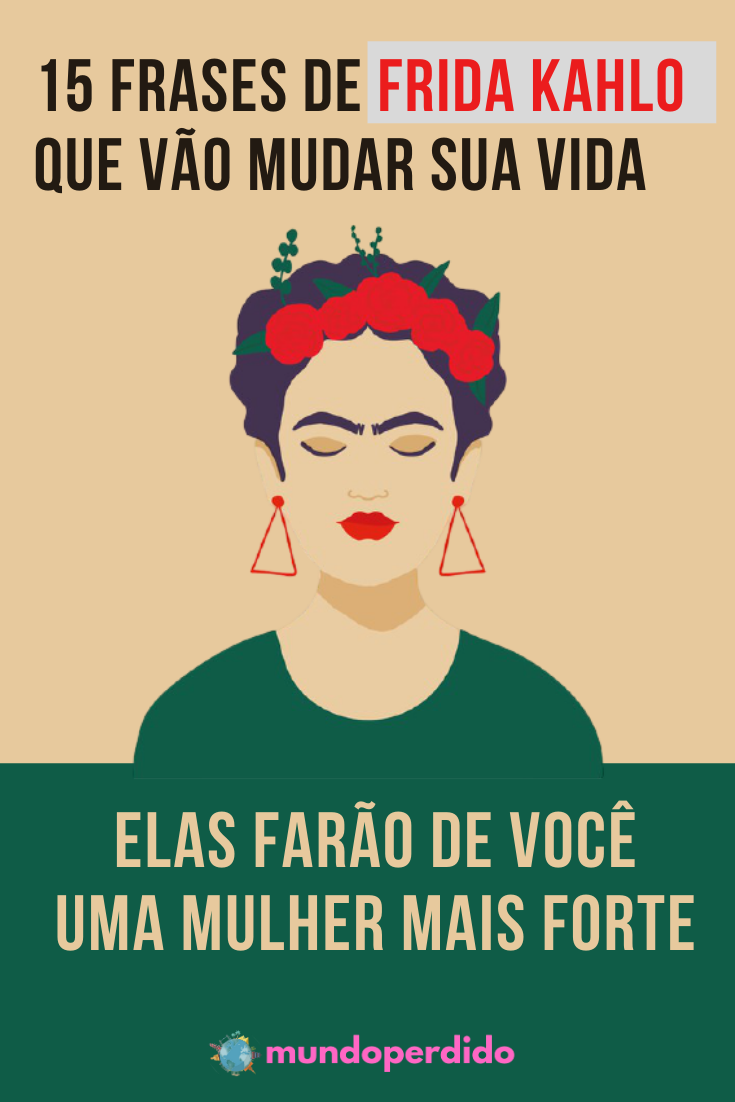 You are currently viewing ᐈ 15 Frases de Frida Kahlo que vão mudar sua vida