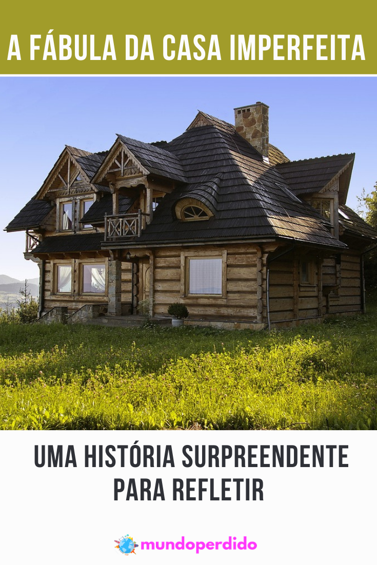 You are currently viewing A Fábula da casa imperfeita – Uma história surpreendente para refletir