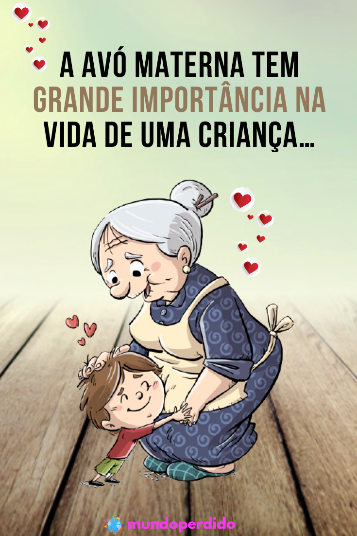 You are currently viewing A avó materna tem grande importância na vida de uma criança…