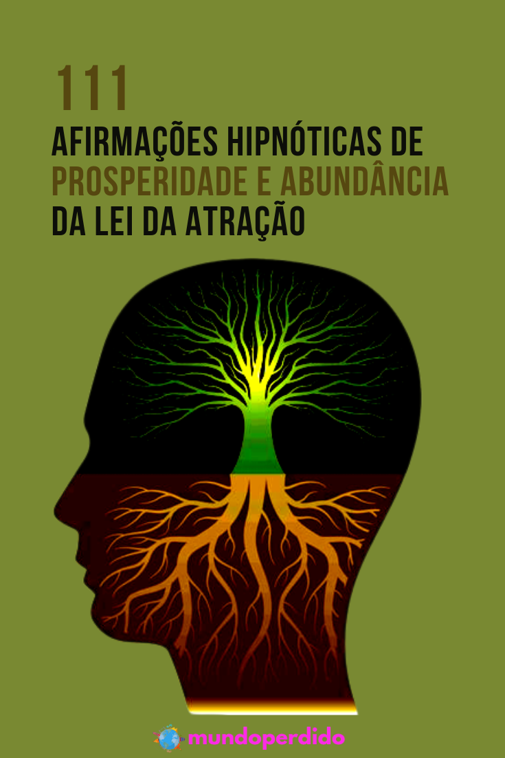 Read more about the article 111 Afirmações hipnóticas de prosperidade e abundância da Lei Da Atração