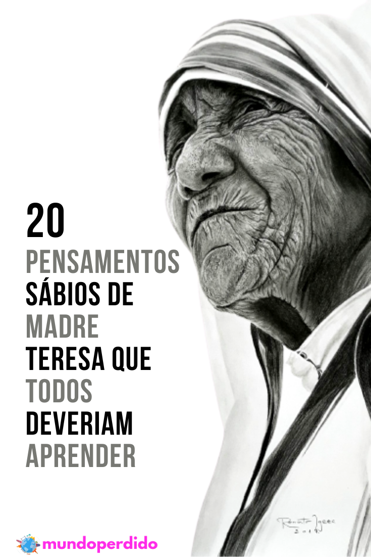 Read more about the article 20 Pensamentos sábios de Madre Teresa que todos deveriam aprender