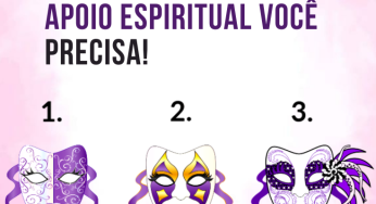 Escolha uma das máscaras abaixo e descubra que tipo de apoio espiritual você precisa!